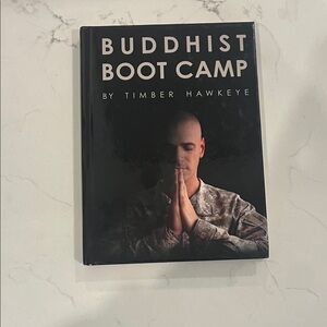 Buddhist Boot Camp Book by Timber Hawkeye